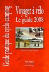 Voyager à vélo Le Guide 2008